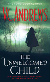 The Unwelcomed Child by V.C. Andrews, 9781451650891