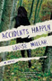 Accidents Happen (A Novel) by Louise Millar, 9781451656701