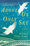 Above Us Only Sky (A Novel) by Michele Young-Stone, 9781451657685