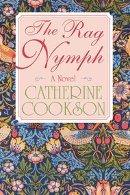Rag Nymph (A Novel) by Catherine Cookson, 9781451660067