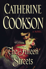 The Fifteen Streets (A Novel) by Catherine Cookson, 9781451660111