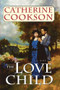 Love Child - 9781451660159 by Catherine Cookson, 9781451660159