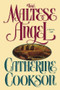 The Maltese Angel (A Novel) by Catherine Cookson, 9781451660166