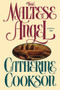 The Maltese Angel (A Novel) by Catherine Cookson, 9781451660166