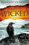 The Wicked (A Novel) by Douglas Nicholas, 9781451660241