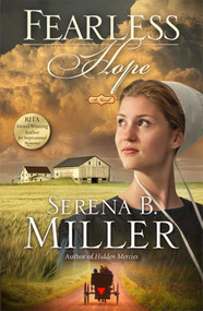 Fearless Hope (A Novel) by Serena B. Miller, 9781451660371