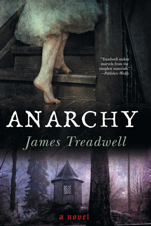 Anarchy (A Novel) by James Treadwell, 9781451661682