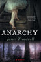 Anarchy (A Novel) by James Treadwell, 9781451661682