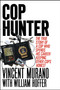 Cop Hunter by Vincent Murano, 9781451662368