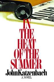 IN THE HEAT OF THE SUMMER by Katzenbac, 9781451663808