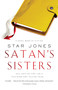 Satan's Sisters (A Novel Work of Fiction) by Star Jones, 9781451665024
