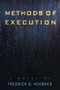 Methods of Execution by Frederick D. Huebner, 9781451667165