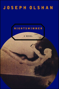 Nightswimmer by Joseph Olshan, 9781451667196