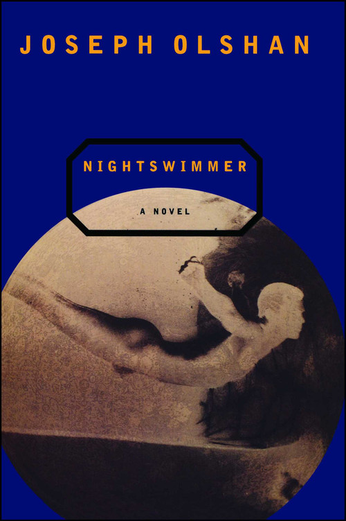 Nightswimmer by Joseph Olshan, 9781451667196