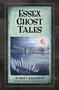 Essex Ghost Tales by Robert Hallmann, 9780750962117