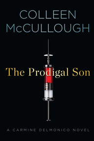 The Prodigal Son (A Carmine Delmonico Novel) by Colleen McCullough, 9781451668773