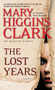 The Lost Years by Mary Higgins Clark, 9781451668926