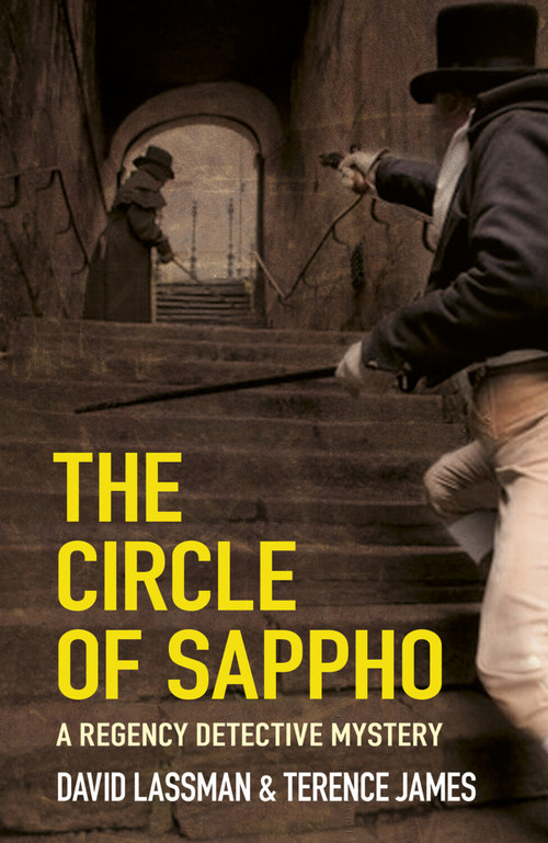 The Circle of Sappho (A Regency Detective Mystery 2) by David Lassman, Terence James, 9780750962964