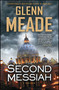 The Second Messiah (A Thriller) by Glenn Meade, 9781451669442