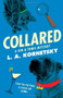Collared (A Gin & Tonic Mystery) by L. A. Kornetsky, 9781451671643