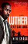 Luther (The Calling) by Neil Cross, 9781451673104
