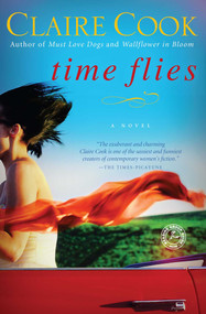 Time Flies (A Novel) by Claire Cook, 9781451673685