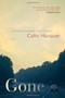 Gone (A Novel) by Cathi Hanauer, 9781451676747