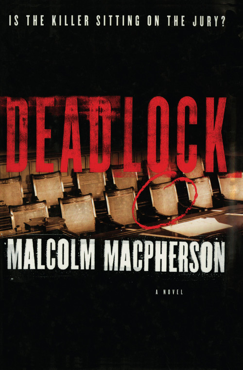 Deadlock (A Novel) by Malcolm C. Macpherson, 9781451677034
