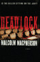 Deadlock (A Novel) by Malcolm C. Macpherson, 9781451677034