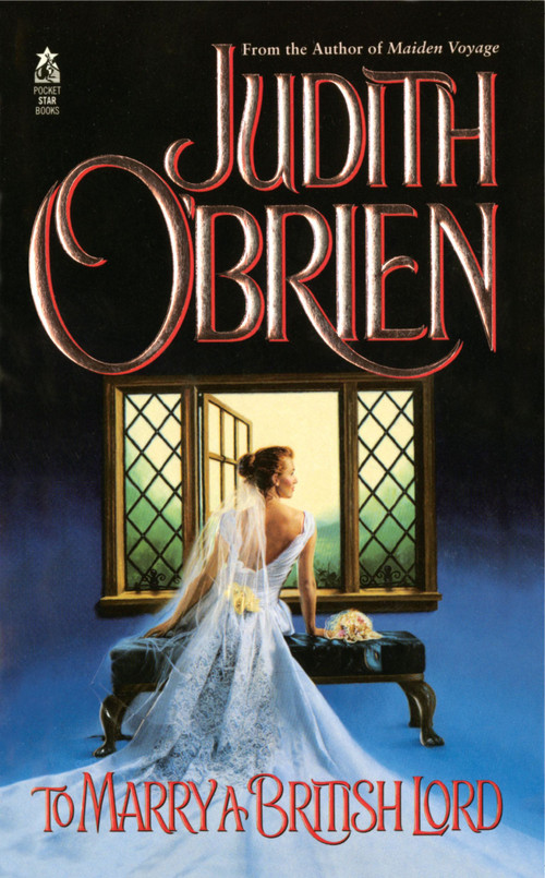 To Marry a British Lord by Judith O'Brien, 9781451677652