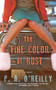 The Fine Color of Rust (A Novel) by Paddy O'Reilly, 9781451678161