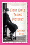 Eight Girls Taking Pictures (A Novel) by Whitney Otto, 9781451682724