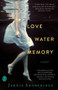 Love Water Memory by Jennie Shortridge, 9781451684841