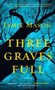 Three Graves Full by Jamie Mason, 9781451685046