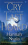 Cry Last Heard by Hannah Nyala, 9781451685572