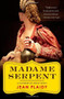 Madame Serpent (A Catherine de' Medici Novel) by Jean Plaidy, 9781451686203
