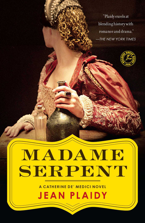Madame Serpent (A Catherine de' Medici Novel) by Jean Plaidy, 9781451686203