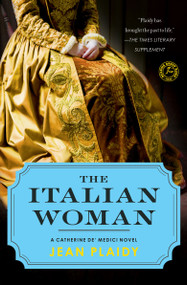 The Italian Woman (A Catherine de' Medici Novel) by Jean Plaidy, 9781451686524