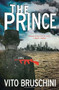 The Prince (A Novel) by Vito Bruschini, Anne Milano Appel, 9781451687200