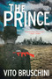 The Prince (A Novel) by Vito Bruschini, Anne Milano Appel, 9781451687200