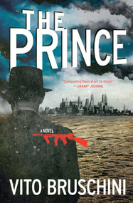 The Prince (A Novel) by Vito Bruschini, Anne Milano Appel, 9781451687200