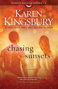 Chasing Sunsets (A Novel) - 9781451687521 by Karen Kingsbury, 9781451687521