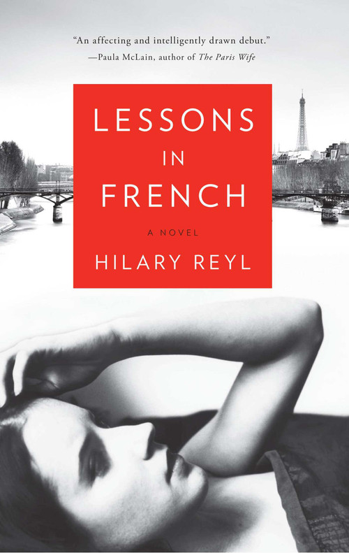 Lessons in French (A Novel) by Hilary Reyl, 9781451687941