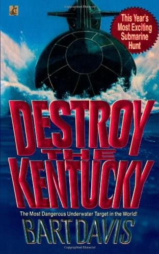 Destroy the Kentucky by Bart Davis, 9781451694413