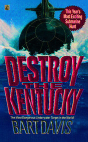 Destroy the Kentucky by Bart Davis, 9781451694413