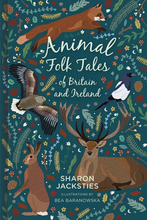 Animal Folk Tales of Britain and Ireland by Sharon Jacksties, 9780750991353