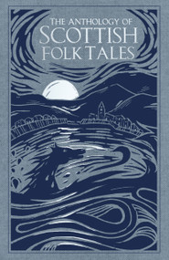 The Anthology of Scottish Folk Tales by History Press UK, 9780750992039