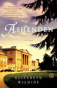 Ashenden (A Novel) by Elizabeth Wilhide, 9781451697896