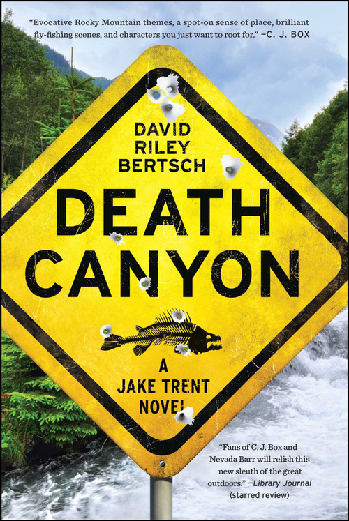 Death Canyon (A Jake Trent Novel) by David Riley Bertsch, 9781451698015