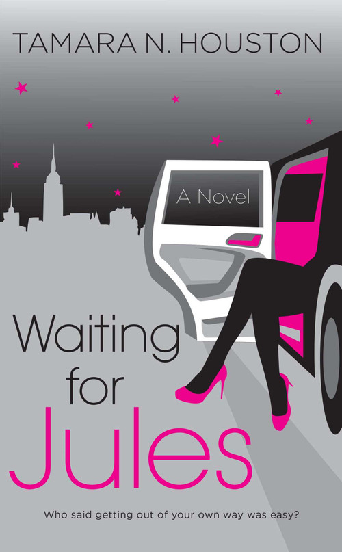 Waiting for Jules (A Novel) by Tamara N. Houston, 9781451698510